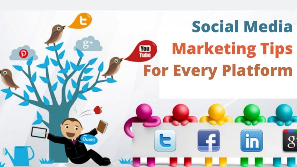 Social Media Marketing Tips For Every Platform