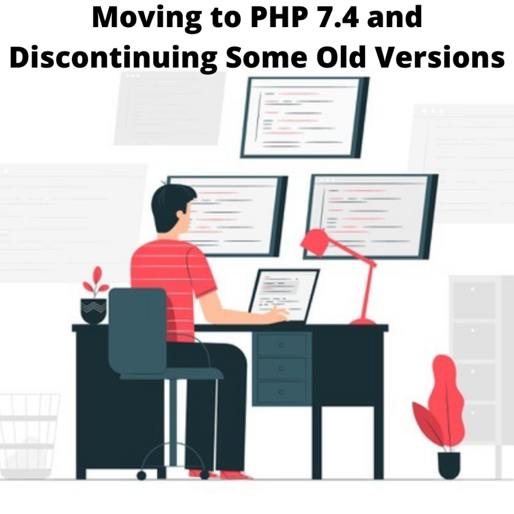Moving to PHP 7.4 and Discontinuing Some Old Versions